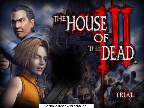 house of dead 
  :x   :x  ;)  ;)  ;) house of dead 3